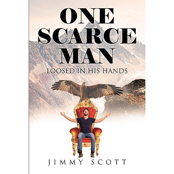 ONE SCARCE MAN:  LOOSED IN HIS HANDS, Jimmy Scott