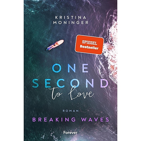 One Second to Love / Breaking Waves Bd.1, Kristina Moninger