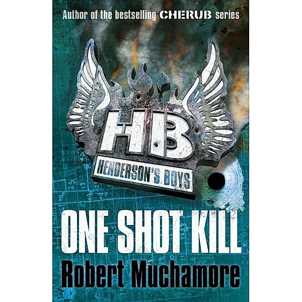 One Shot Kill / Henderson's Boys Bd.6, Robert Muchamore