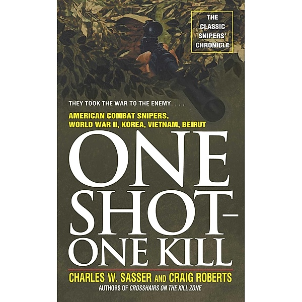 One Shot One Kill, Charles W. Sasser, Craig Roberts