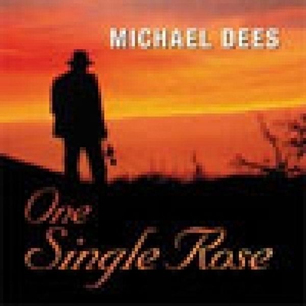One Single Rose, Michael Dees
