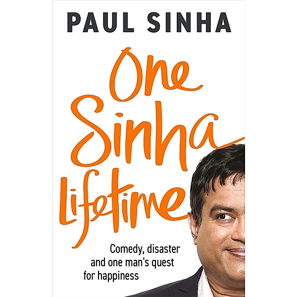 One Sinha Lifetime, Paul Sinha