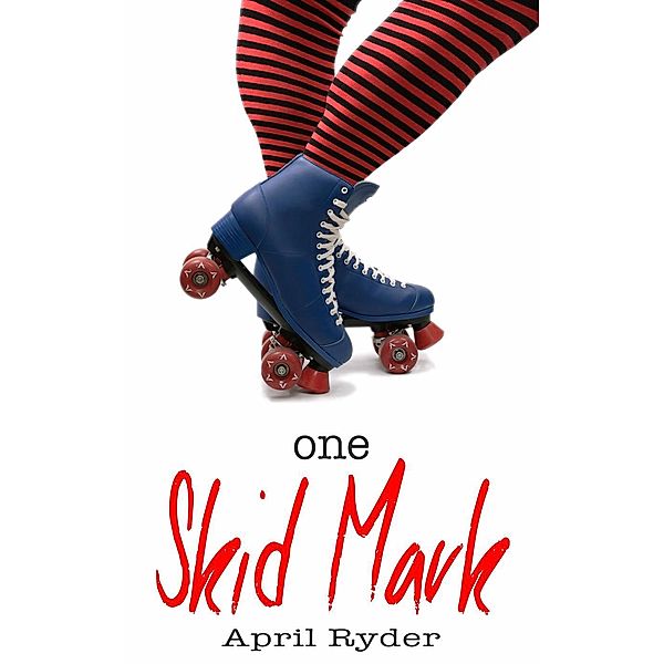 One Skid Mark (Skid Marks, #1), April Ryder