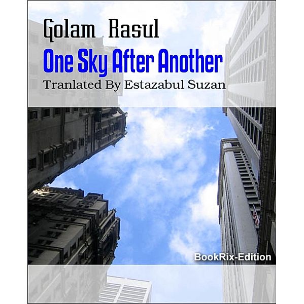 One Sky After Another, Golam Rasul