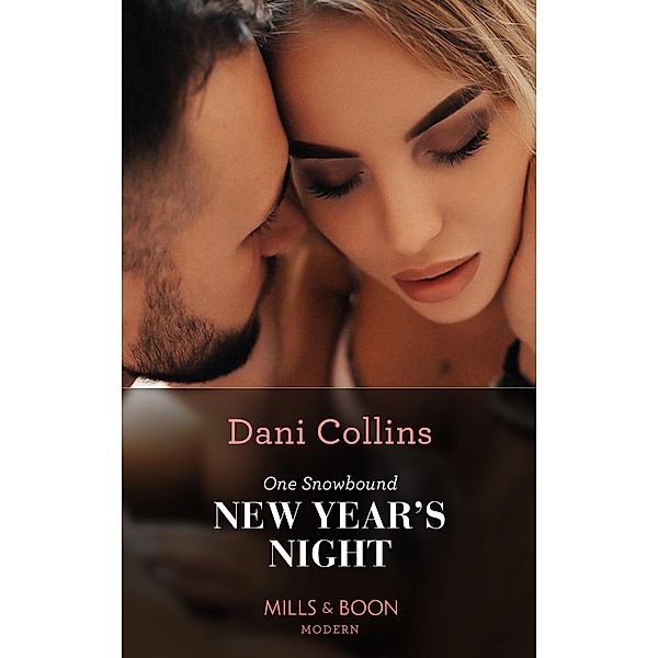 One Snowbound New Year's Night (Mills & Boon Modern) / Mills & Boon Modern, Dani Collins