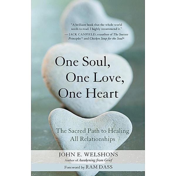 One Soul, One Love, One Heart, John E. Welshons