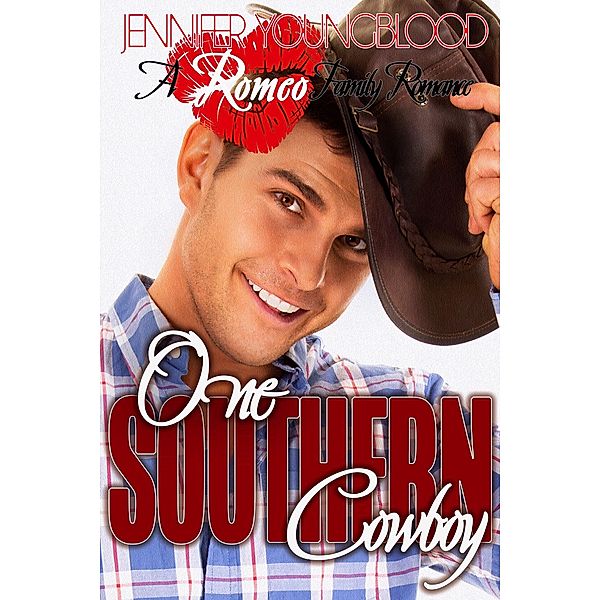 One Southern Cowboy (Romeo Family Romance, #6) / Romeo Family Romance, Jennifer Youngblood