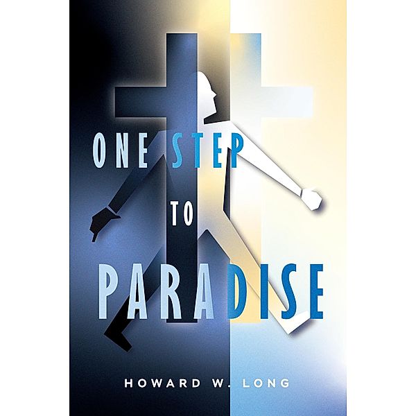 One Step To Paradise, Howard W. Long