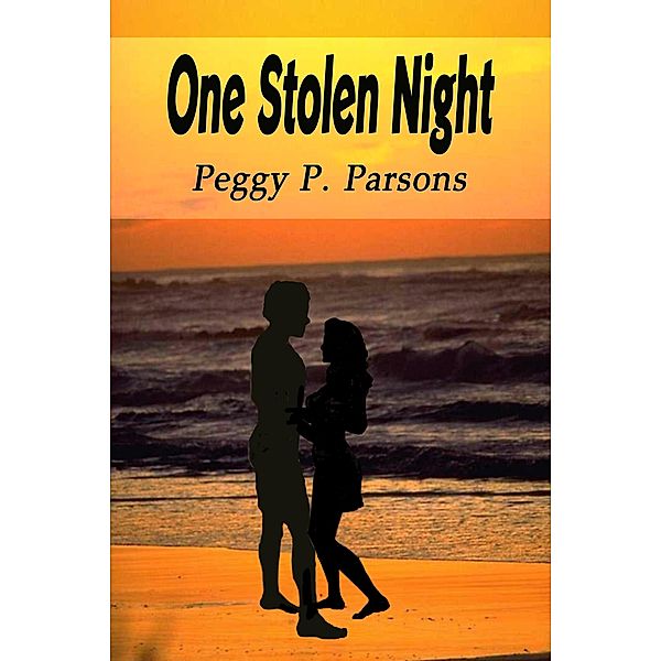 One Stolen Night, Peggy P Parsons