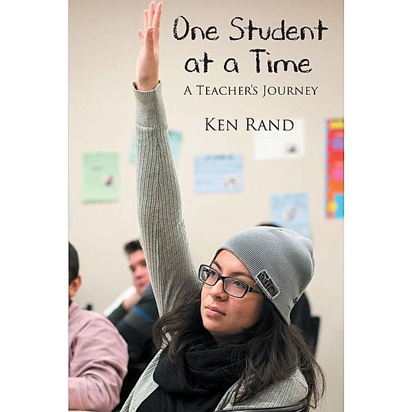 One Student At A Time, Ken Rand