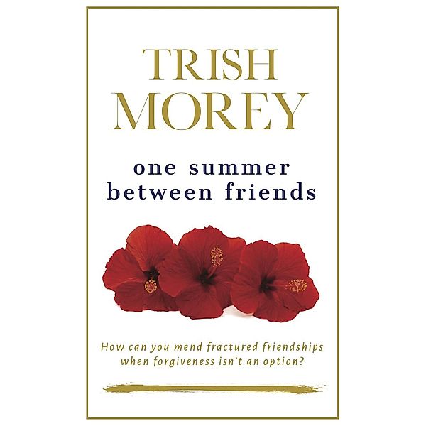 One Summer Between Friends, Trish Morey