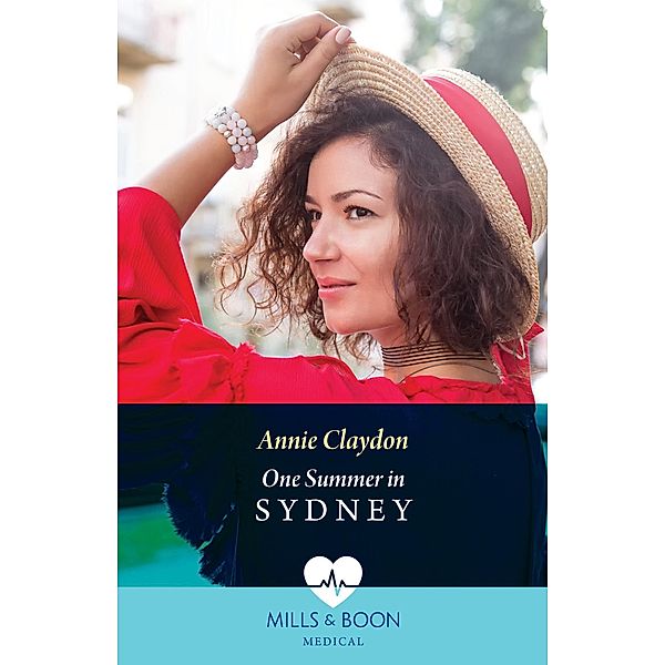 One Summer In Sydney (Mills & Boon Medical), Annie Claydon