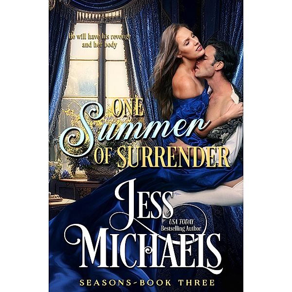 One Summer of Surrender (Seasons, #3) / Seasons, Jess Michaels