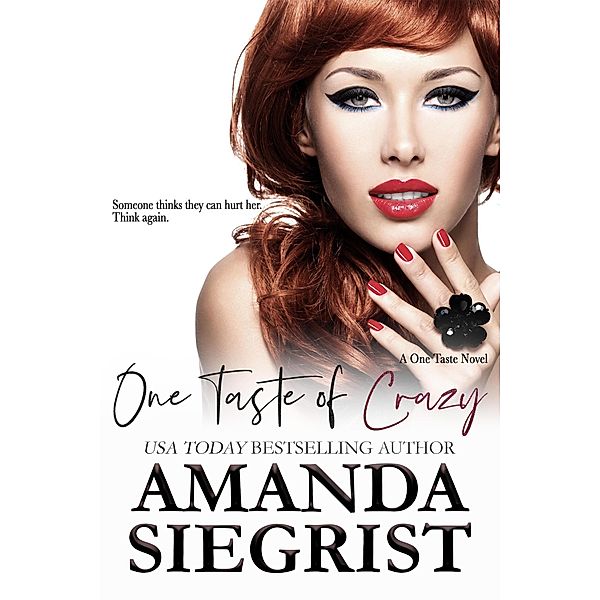 One Taste of Crazy (A One Taste Novel, #3) / A One Taste Novel, Amanda Siegrist