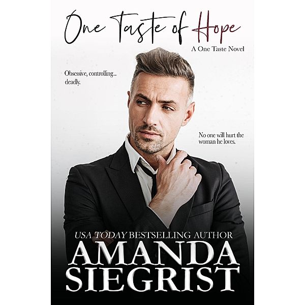 One Taste of Hope (A One Taste Novel, #6) / A One Taste Novel, Amanda Siegrist