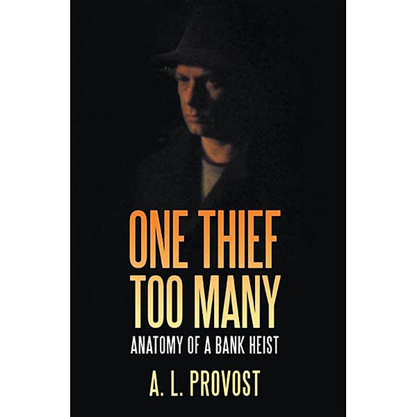 One Thief Too Many, A. L. Provost