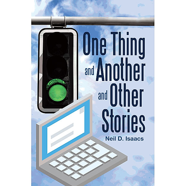 One Thing and Another and Other Stories, Neil D. Isaacs