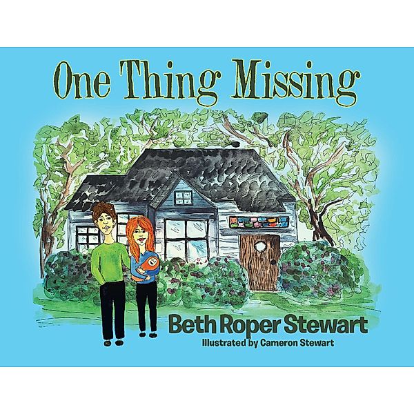 One Thing Missing, Beth Roper Stewart