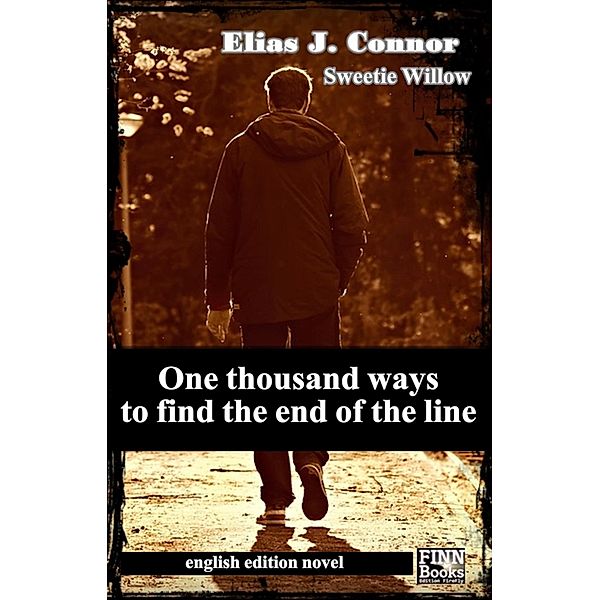 One thousand ways to find the end of the line, Elias J. Connor, Sweetie Willow