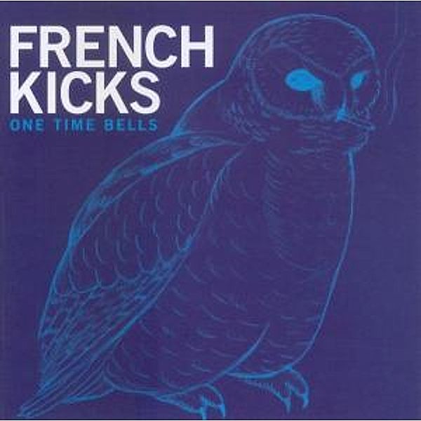 One Time Bells, French Kicks