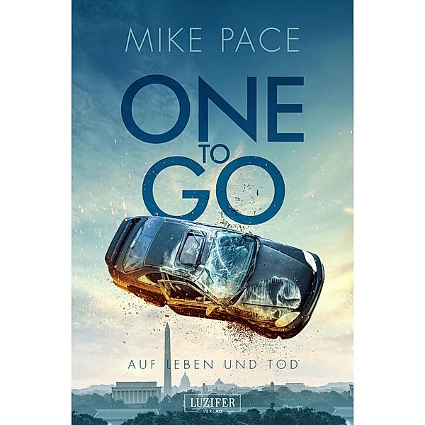 ONE TO GO - Auf Leben und Tod, Mike Pace