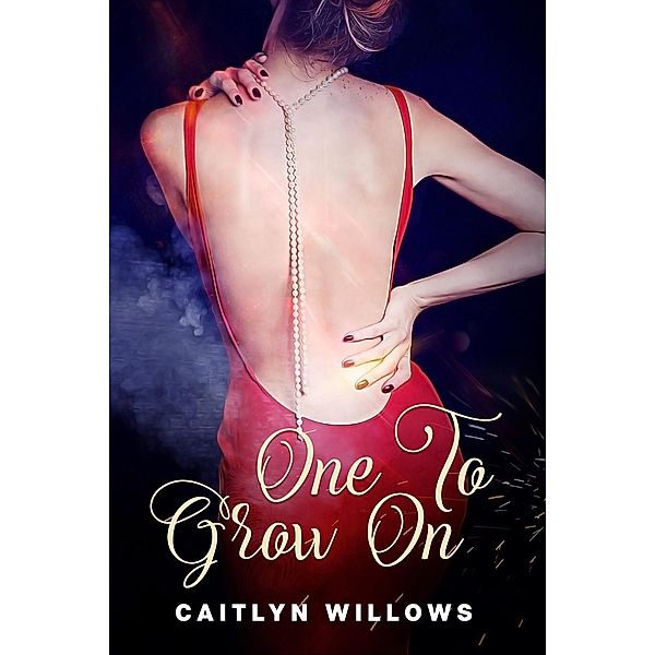 One to Grow On, Caitlyn Willows