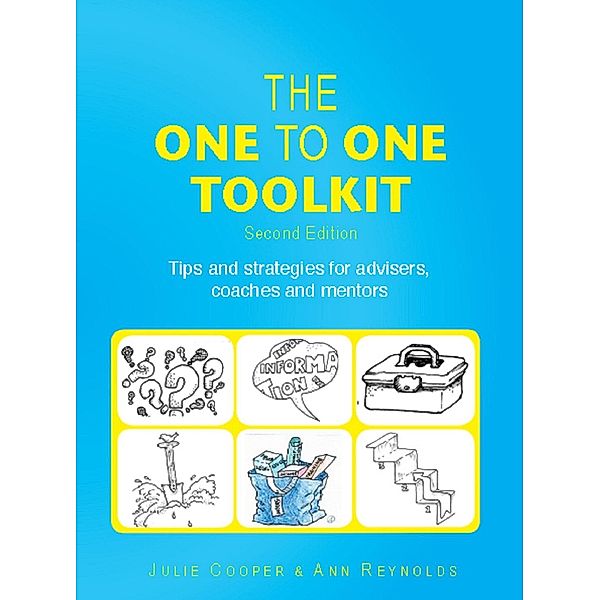 One to One Toolkit: Tips and Strategies for Advisers, Coaches and Mentors, Julie Cooper