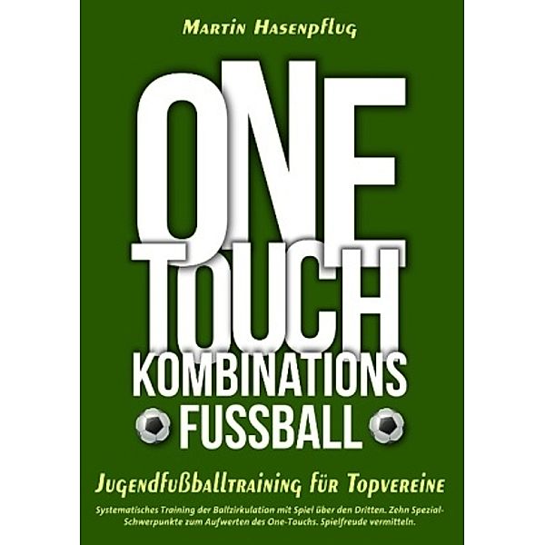 One-Touch-Kombinationsfußball, Martin Hasenpflug