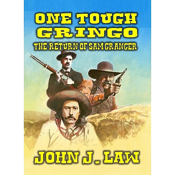 One Tough Gringo, John J. Law