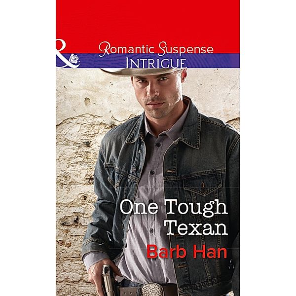 One Tough Texan (Mills & Boon Intrigue) (Cattlemen Crime Club, Book 3), Barb Han