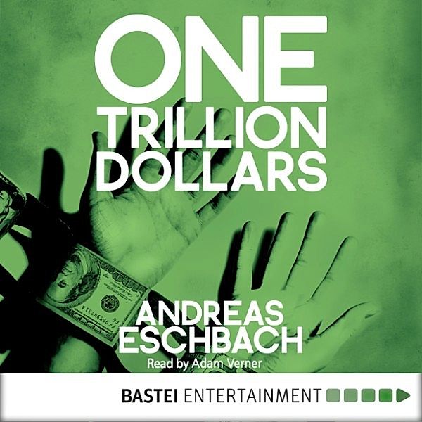 One Trillion Dollars (ENG), Andreas Eschbach