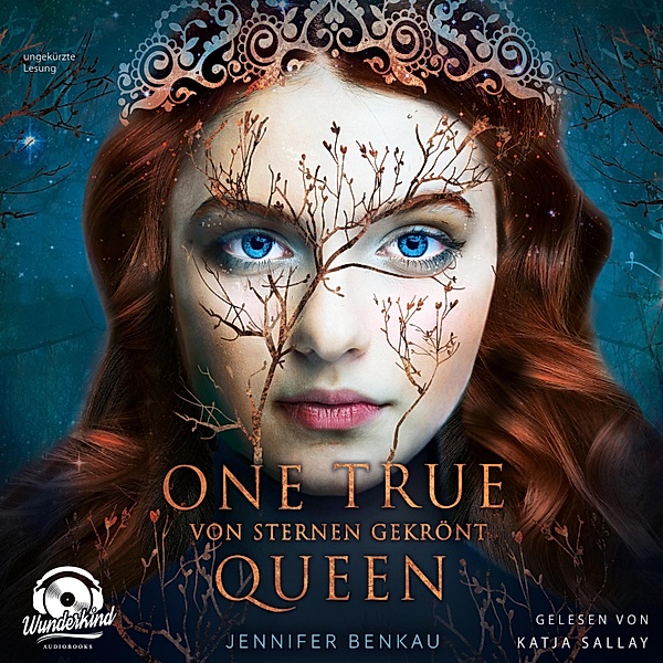 One True Queen - 1 - Von Sternen gekrönt, Jennifer Benkau