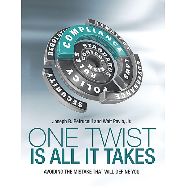 One Twist Is All It Takes: Avoiding the Mistake That Will Define You, Joseph R. Petrucelli, Jr. Pavlo