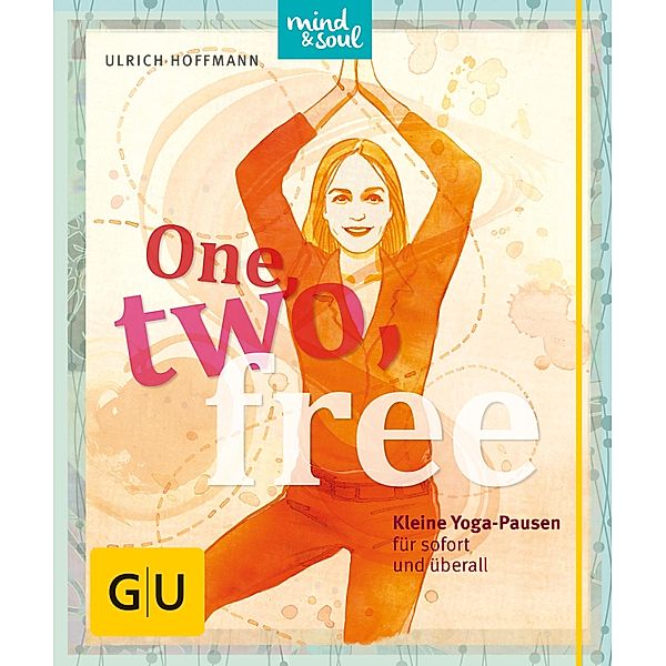 One, two, free / GU Einzeltitel Lebenshilfe, Ulrich Hoffmann