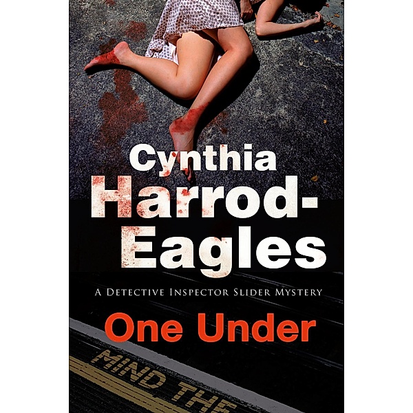 One Under / A Detective Inspector Slider Mystery Bd.18, Cynthia Harrod-eagles