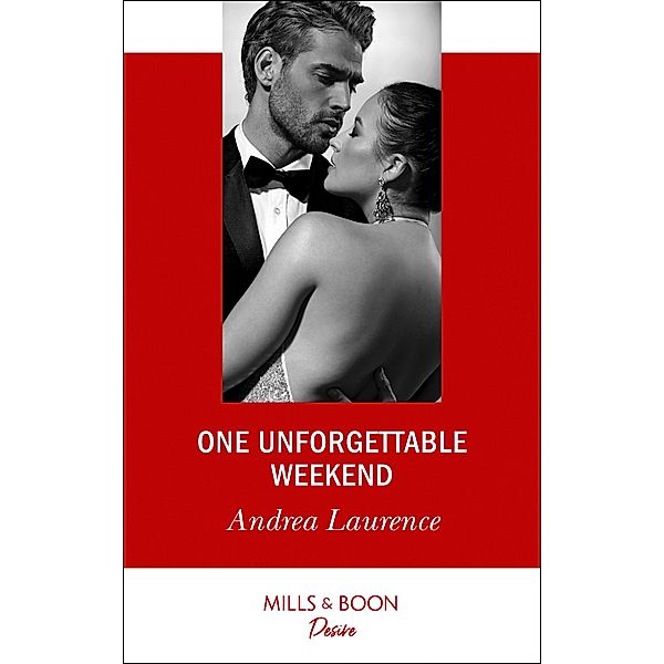 One Unforgettable Weekend (Millionaires of Manhattan, Book 7) (Mills & Boon Desire), Andrea Laurence