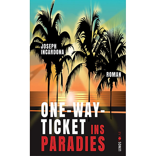 One-Way-Ticket ins Paradies, Joseph Incardona