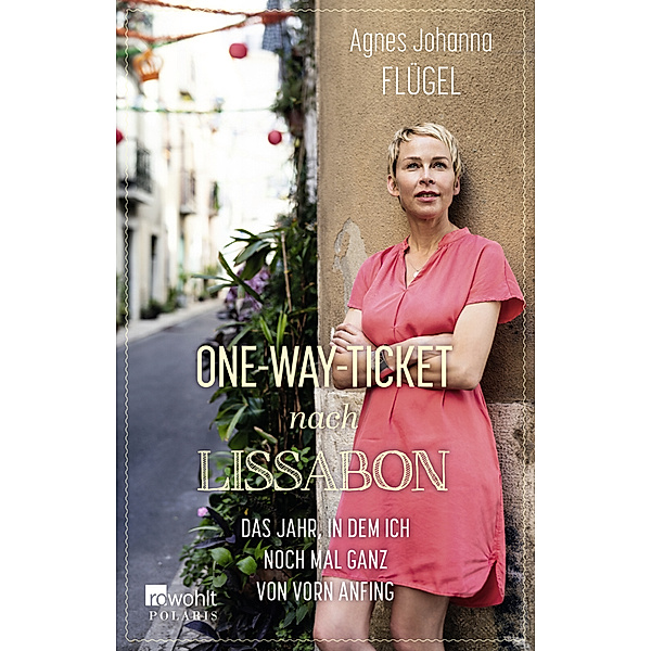 One-Way-Ticket nach Lissabon, Agnes Johanna Flügel