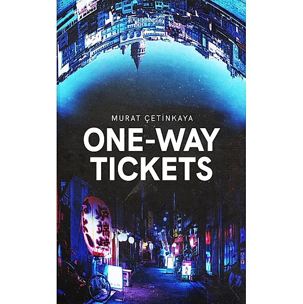 One-Way Tickets, Murat Cetinkaya
