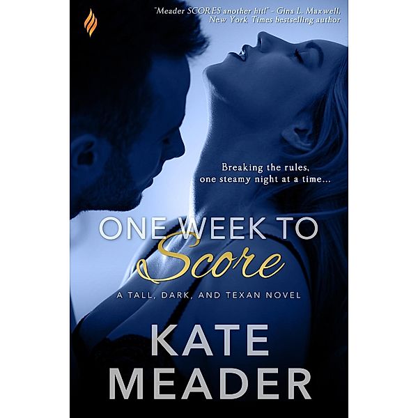 One Week to Score / Tall, Dark, and Texan Bd.3, Kate Meader