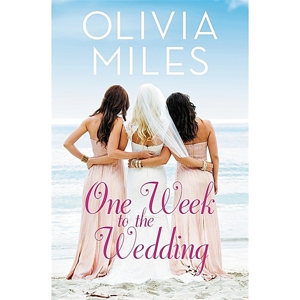 One Week to the Wedding, Olivia Miles