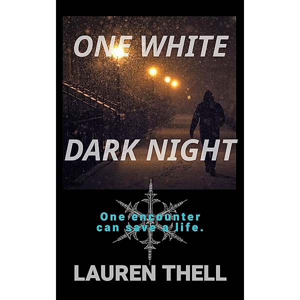 One White Dark Night, Lauren Thell