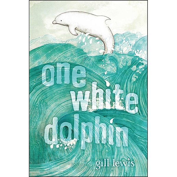 One White Dolphin, Gill Lewis