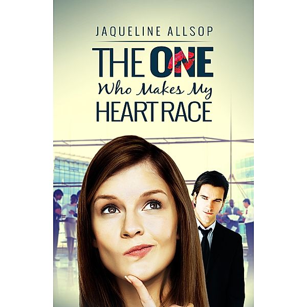 One Who Makes My Heart Race / Jaqueline Allsop, Jaqueline Allsop