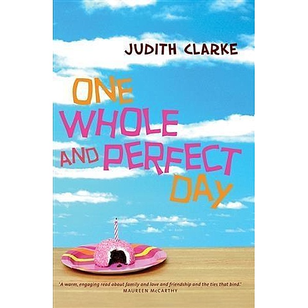 One Whole and Perfect Day, Judith Clarke