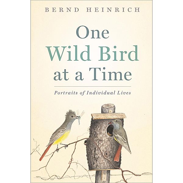 One Wild Bird at a Time, Bernd Heinrich