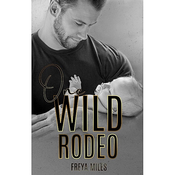 One Wild Rodeo / WILD DADDIES Bd.2, Freya Miles