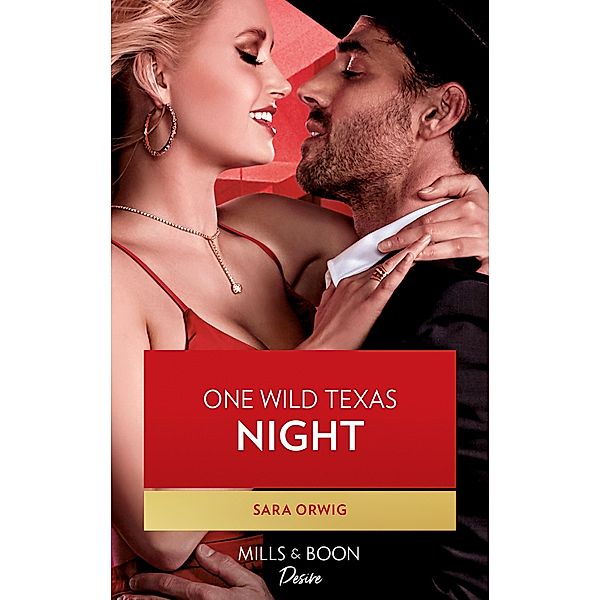 One Wild Texas Night (Mills & Boon Desire) (Return of the Texas Heirs, Book 2) / Mills & Boon Desire, Sara Orwig