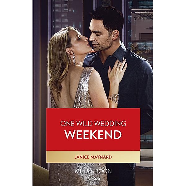One Wild Wedding Weekend (Mills & Boon Desire), Janice Maynard