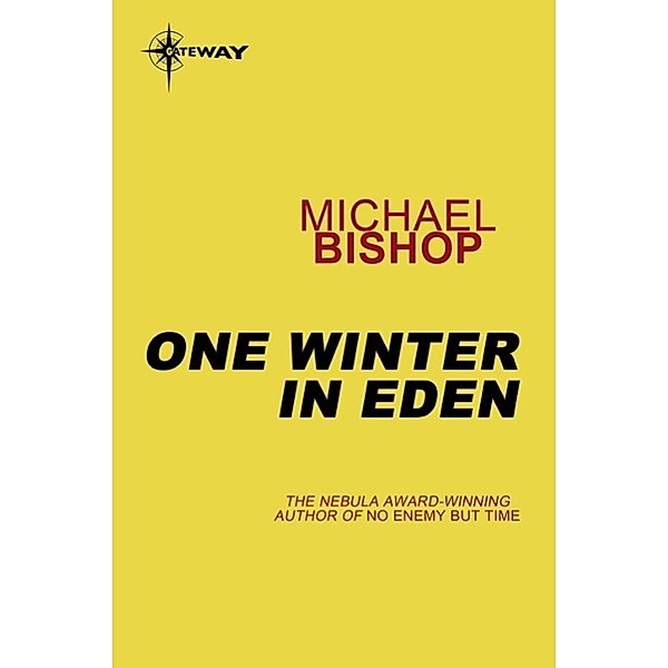 One Winter in Eden, Michael Bishop